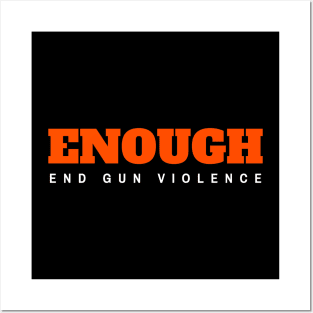 Enough End Gun Violence Posters and Art